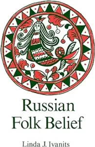 Russian Folk Belief Books for Understanding Russia