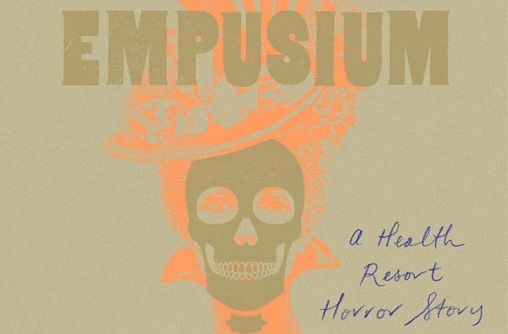 The Empusium: A Health Resort Horror Story by Olga Tokarczuk,